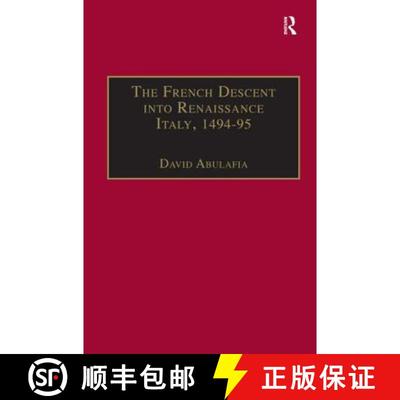 【3-4周达】The French Descent Into Renaissance Italy, 1494-95: Antecedents and Effects [9780860785507]