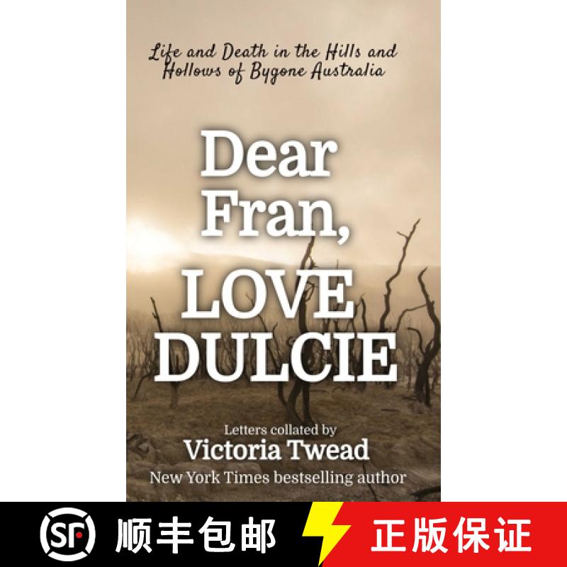 【3-4周达】Dear Fran, Love Dulcie: Life and Death in the Hills and Hollows of Bygone Australia [9781922476487]