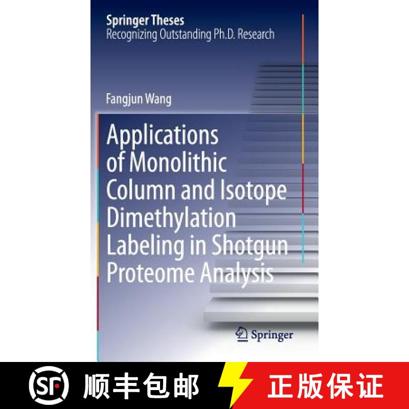 【3-4周达】Applications of Monolithic Column and Isotope Dimethylation Labeling in Shotgun Proteome A... [9783642420078]