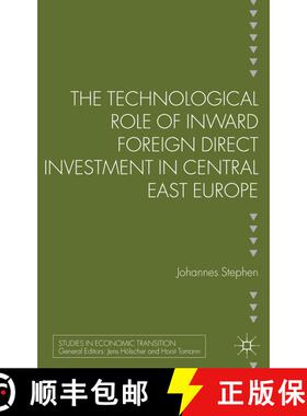 【3-4周达】The Technological Role of Inward Foreign Direct Investment in Central East Europe [9781137333759]