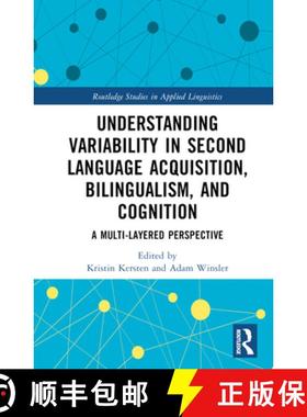 【3-4周达】Understanding Variability in Second Language Acquisition, Bilingualism, and Cognition: A M... [9780367726386]