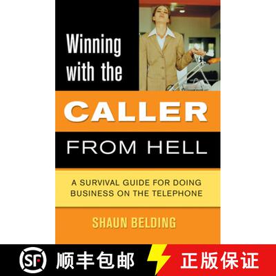 【3-4周达】Winning with the Caller from Hell: A Survival Guide for Doing Business on the Telephone (N... [9781550226959]