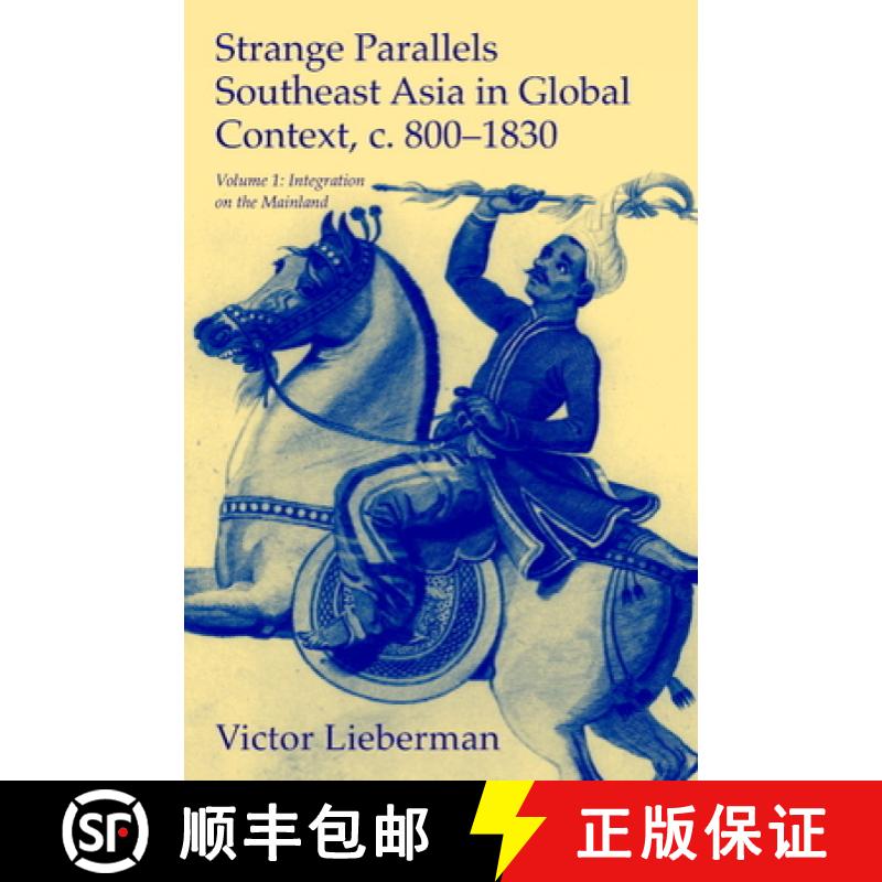 【3-4周达】Strange Parallels: Volume 1, Integration on the Mainland: Southeast Asia in Global Context... [9780521804967]