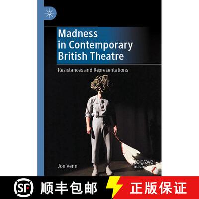 【3-4周达】Madness in Contemporary British Theatre : Resistances and Representations [9783030797843]
