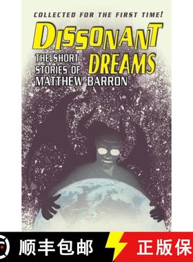 【3-4周达】Dissonant Dreams: The Short Stories of Matthew Barron [9781954482029]