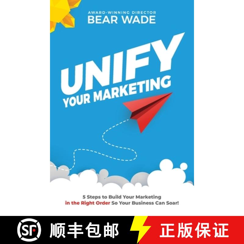 预订 Unify Your Marketing [9780578952352]