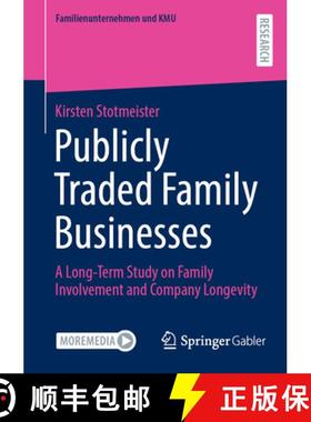 【3-4周达】Publicly Traded Family Businesses : A Long-Term Study on Family Involvement and Company Lo... [9783658443023]