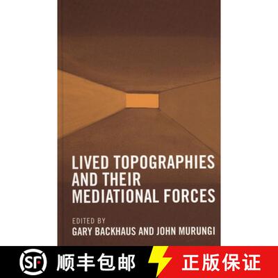【3-4周达】Lived Topographies : and their Mediational Forces [9780739105764]