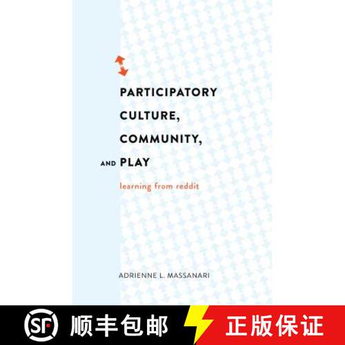 【3-4周达】精装 Participatory Culture, Community, and Play : Learning from Reddit [9781433126789]