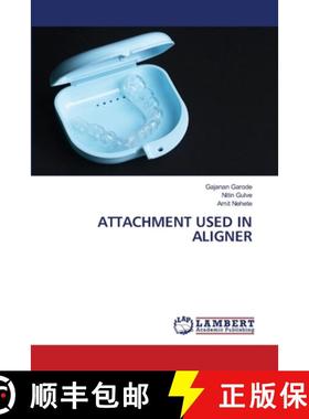 【3-4周达】Attachment Used in Aligner [9786207648399]