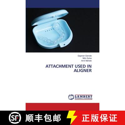 【3-4周达】ATTACHMENT USED IN ALIGNER [9786207648399]