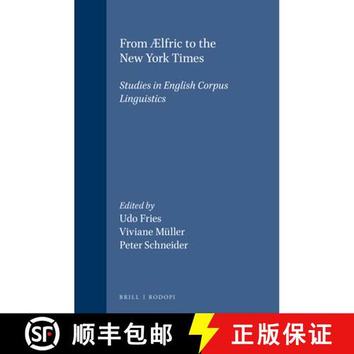预订 精装 From ÆLfric to the New York Times: Studies in English Corpus Linguistics [9789042002197]