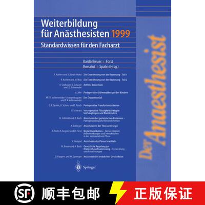 【3-4周达】Weiterbildung für Anästhesisten 1999: Standardwissen für den Facharzt [9783540668169]