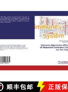 预订 Immuno-depressive effects of Beauveria bassiana Vuill. on rice hispa [9786202053075]