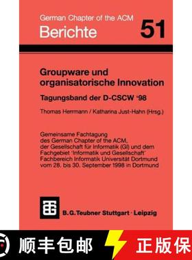 【3-4周达】Groupware Und Organisatorische Innovation: Tagungsband Der Deutschen Fachtagung Zu Compute... [9783519026921]