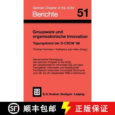 【3-4周达】Groupware und organisatorische Innovation: Tagungsband der Deutschen Fachtagung zu Compute... [9783519026921]