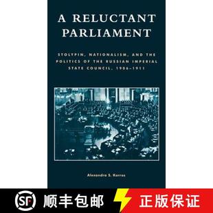 Russian 4周达 Parliament Reluctant Nationalism Imperial Politics the and 9780742515376 S... Stolypin