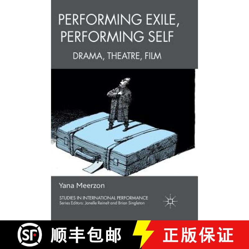 【3-4周达】Performing Exile, Performing Self : Drama, Theatre, Film [9781349307036]