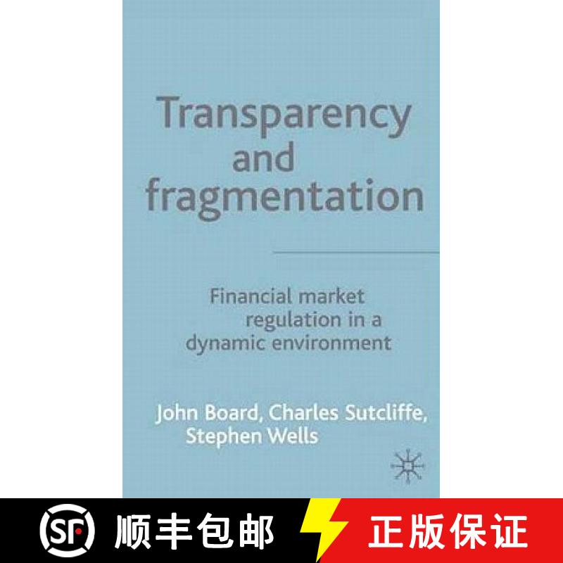 【3-4周达】Transparency and Fragmentation: Financial Market Regulation in a Dynamic Environment [9780333986349]