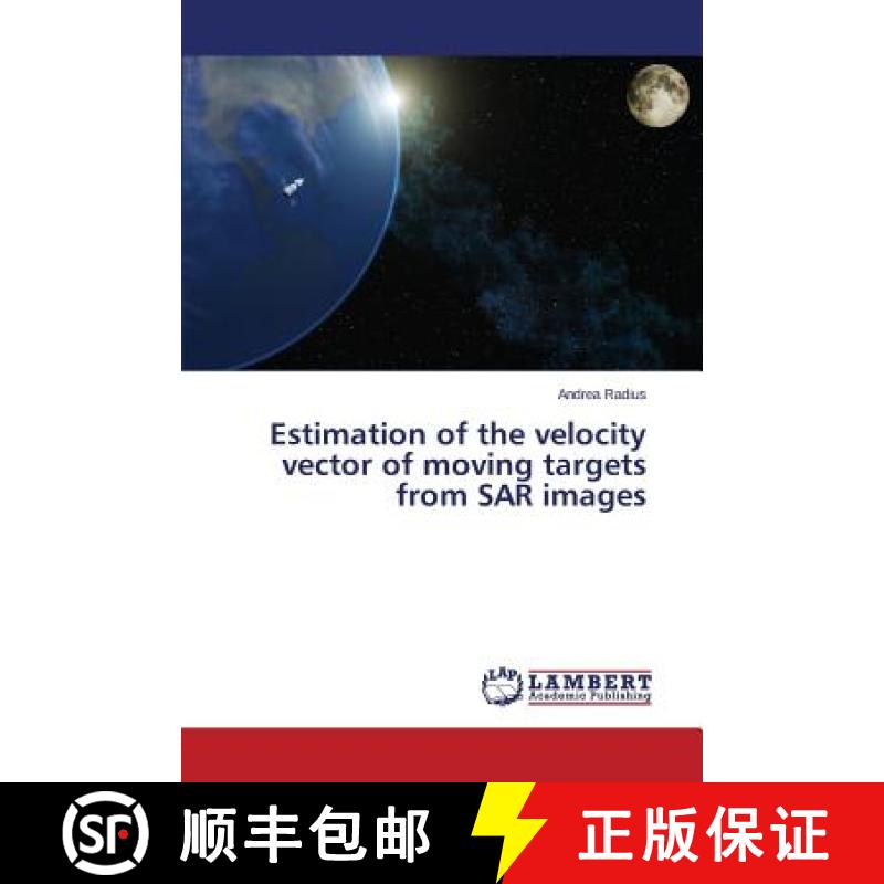 预订 Estimation of the Velocity Vector of Moving Targets from Sar Images [9783659535536]
