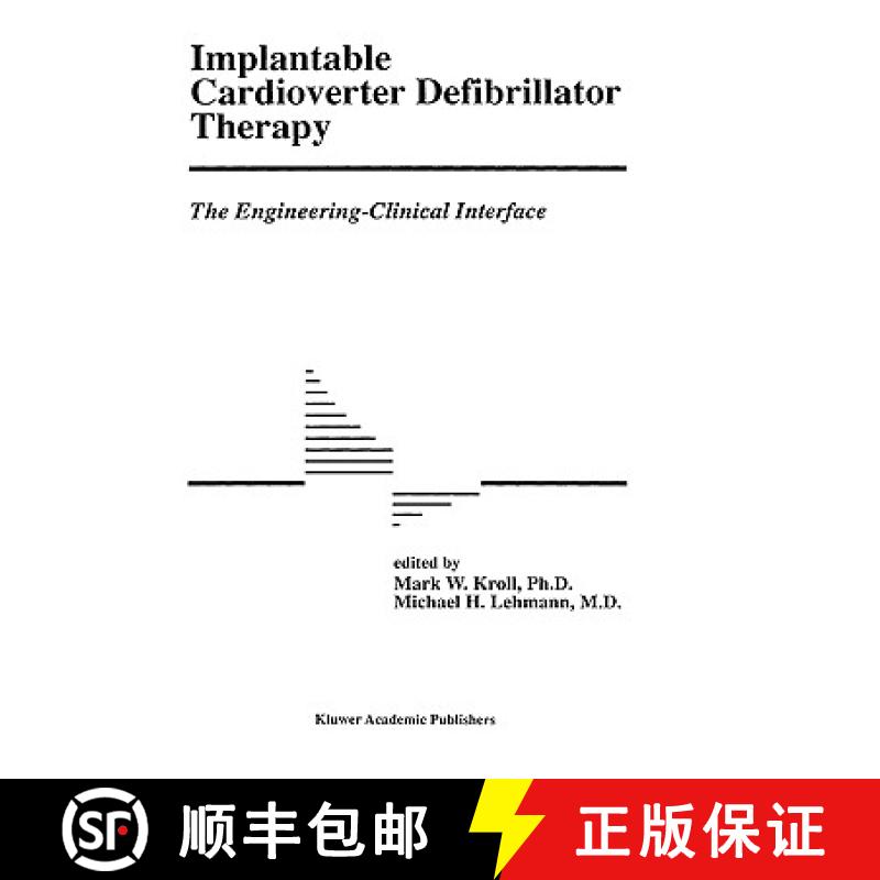 【3-4周达】Implantable Cardioverter Defibrillator Therapy: The Engineering-Clinical Interface [9780792343004]