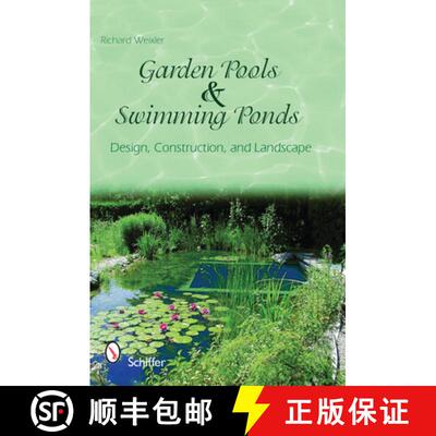 【3-4周达】精装 Garden Pools and Swimming Ponds: Design, Construction, and Landscape: Design, Constru... [9780764336362]