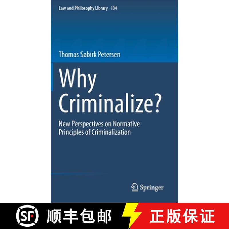 【3-4周达】Why Criminalize? : New Perspectives on Normative Principles of Criminalization [9783030346898]