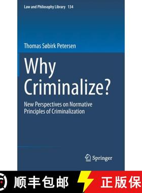 【3-4周达】Why Criminalize? : New Perspectives on Normative Principles of Criminalization [9783030346898]