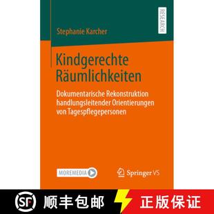 Kindgerechte Räumlichkeiten Orientier... 9783658431471 handlungsleitender 4周达 Rekonstruktion Dokumentarische