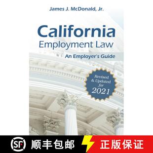 现货 California Employment Law: An Employer's Guide: Revised & Updated for 2021 Volume 2021 [9781586446970]