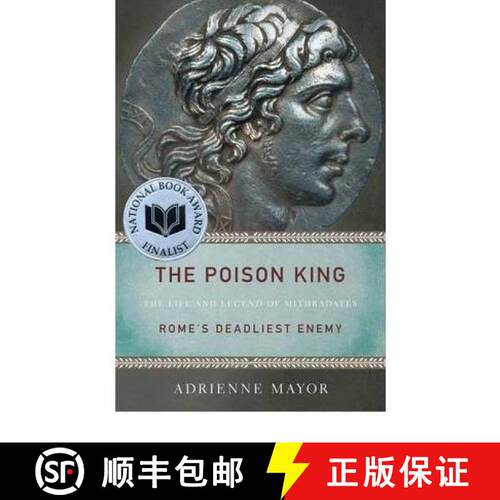 【3-4周达】The Poison King – The Life and Legend of Mithradates, Rome`s Deadliest Enemy [9780691150260]