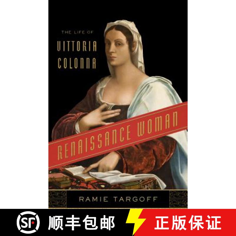 【3-4周达】Renaissance Woman: The Life of Vittoria Colonna [9780374140946]