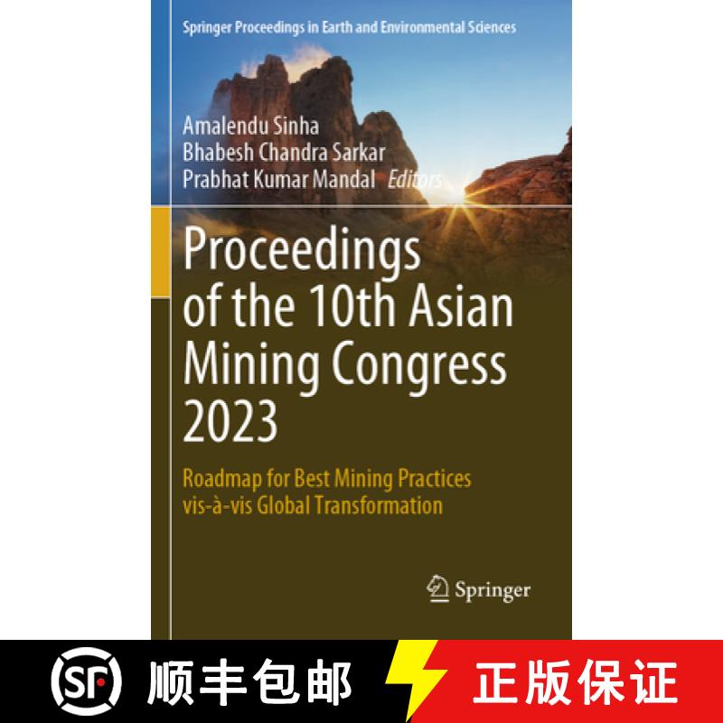 【3-4周达】Proceedings of the 10th Asian Mining Congress 2023: Roadmap for Best Mining Practices Vis-... [9783031469688]
