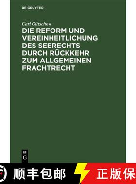 【3-4周达】Die Reform und Vereinheitlichung des Seerechts durch Rückkehr zum allgemeinen Frachtrecht [9783111285825]
