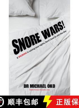 预订 Snore Wars! : If snoring is ruining your nights, here's how to win the day [9781788607254]
