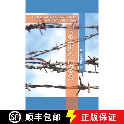 【3-4周达】The Iago Effect: A Retelling of Shakespeare's Othello with Critical Commentary [9780986176647]