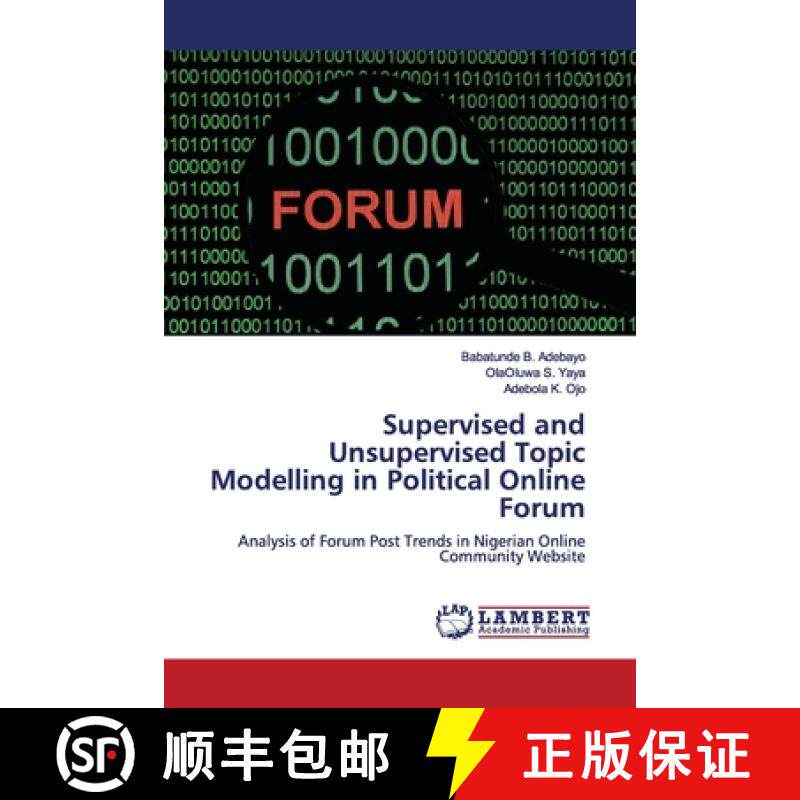 预订 Supervised and Unsupervised Topic Modelling in Political Online Forum [9786200092687]