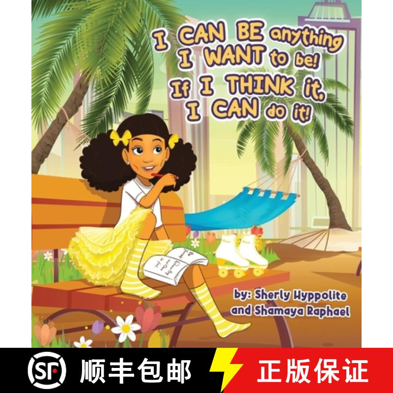 【3-4周达】I CAN BE anything I WANT to be! If I THINK it, I CAN do it! [9798986109220]