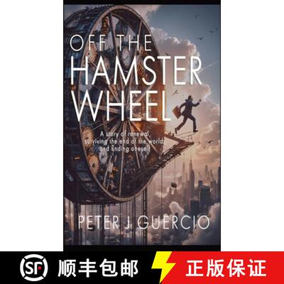 【3-4周达】Off the Hamster Wheel: A story of renewal, surviving the end of the world, and finding one... [9798218459826]