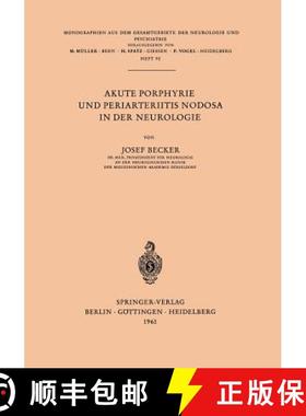 【3-4周达】Akute Porphyrie Und Periarteriitis Nodosa in Der Neurologie [9783540027300]