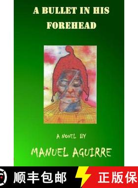 预订 A Bullet in His Forehead [9780692764015]