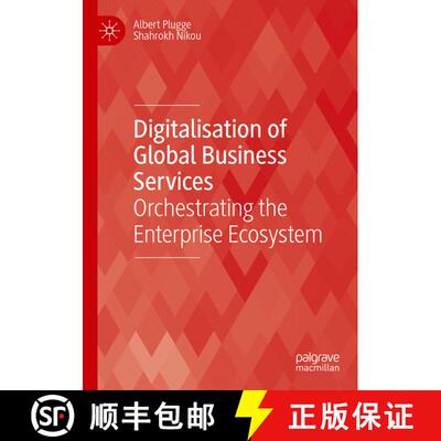 【3-4周达】Digitalisation of Global Business Services: Orchestrating the Enterprise Ecosystem [9783031515309]