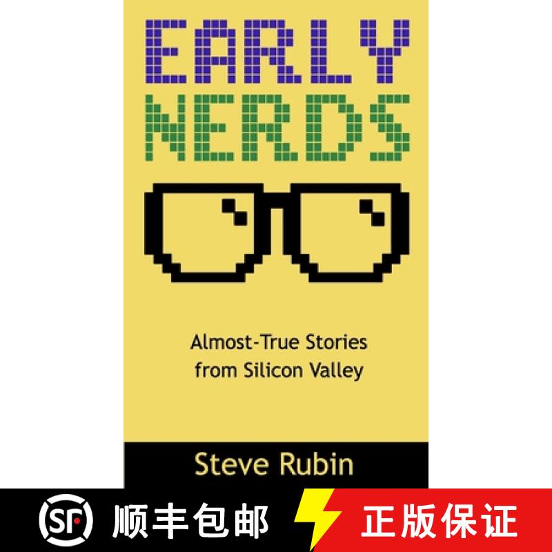 【2-3周达】Early Nerds: Almost-True Stories from Silicon Valley [9781732087903]