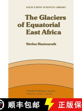 【3-4周达】The Glaciers of Equatorial East Africa [9789400962538]