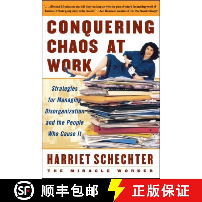 【2-3周达】Conquering Chaos at Work: Strategies for Managing Disorganization and the People Who Cause It [9780684863146]
