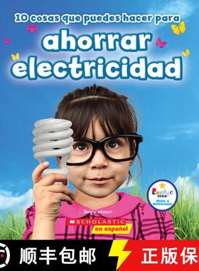 【3-4周达】10 Cosas Que Puedes Hacer Para Ahorrar Electricidad (Rookie Star: Make a Difference) [9781338187809]