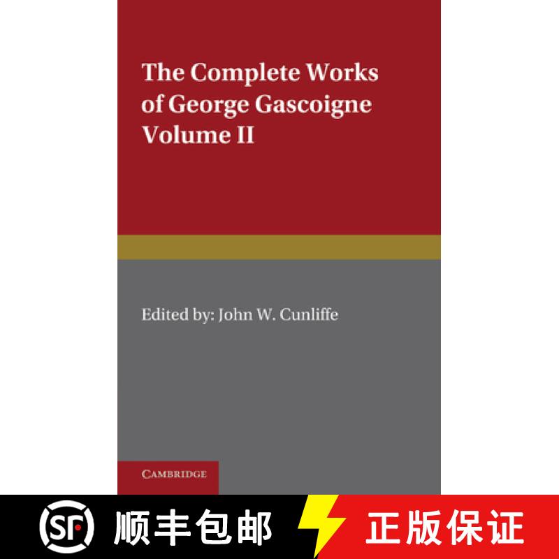 【3-4周达】Complete Works of George Gascoigne: Volume 2, The Glasse of Governement, the Princely Plea... [9781107608009]