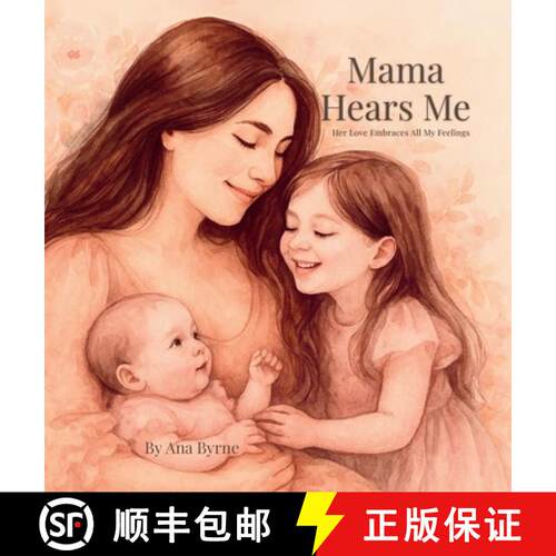 【3-4周达】精装 Mama Hears Me : Her love Embraces All My Feelings [9798993185712]