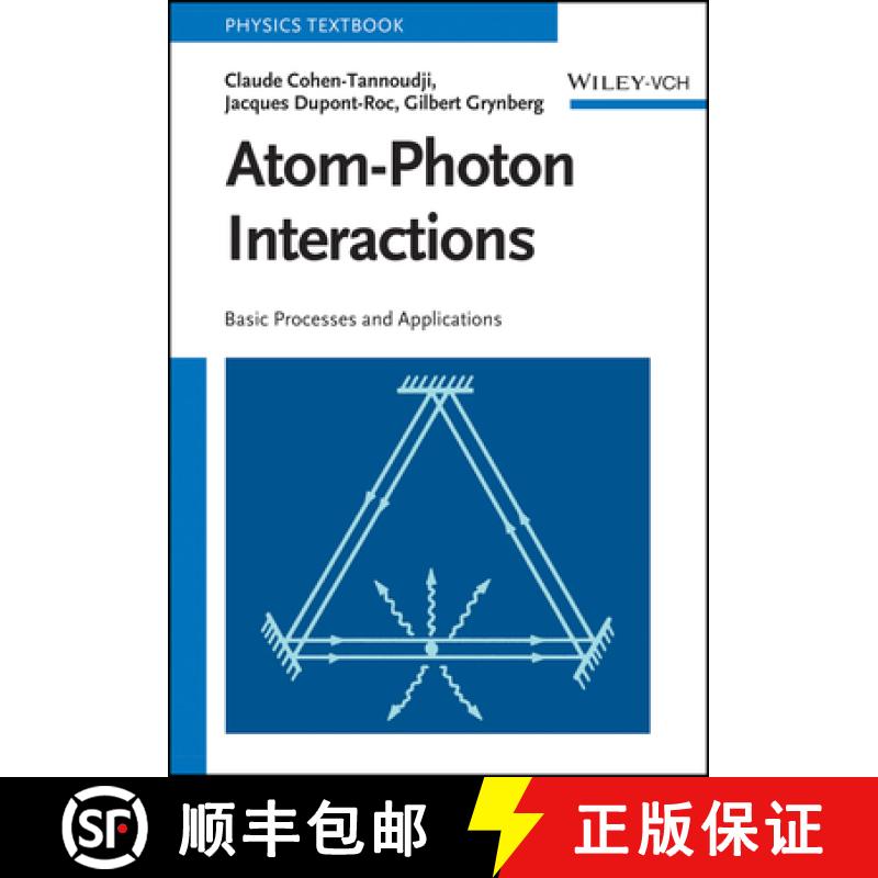 【2-3周达】Atom-Photon Interactions: Basic Processes and Applications [9783527414468]