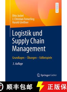 【3-4周达】Logistik Und Supply Chain Management: Grundlagen - Übungen - Fallbeispiele [9783658482428]